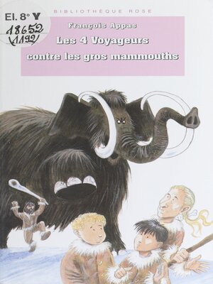 cover image of Les 4 Voyageurs contre les gros mammouths